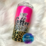 CUSTOM TUMBLER - 6-8 WEEK TURNAROUND - LIMITED SPOTS